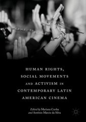 book Human Rights, Social Movements and Activism in Contemporary Latin American Cinema