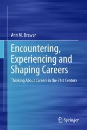 book Encountering, Experiencing and Shaping Careers: Thinking About Careers in the 21st Century