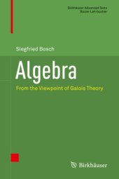 book Algebra: From the Viewpoint of Galois Theory