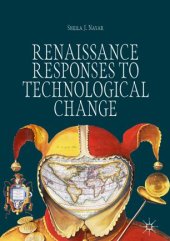 book Renaissance Responses to Technological Change