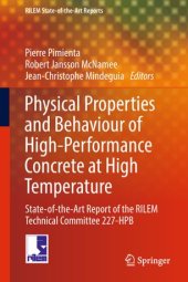 book Physical Properties and Behaviour of High-Performance Concrete at High Temperature: State-of-the-Art Report of the RILEM Technical Committee 227-HPB