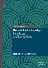 book The WikiLeaks Paradigm: Paradoxes and Revelations