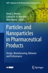 book Particles and Nanoparticles in Pharmaceutical Products: Design, Manufacturing, Behavior and Performance