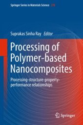 book Processing of Polymer-based Nanocomposites: Processing-structure-property-performance relationships