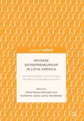 book Reverse Entrepreneurship in Latin America: Internationalization from Emerging Markets to Developed Economies