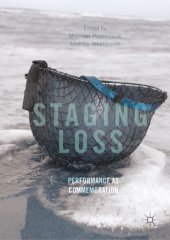 book Staging Loss: Performance as Commemoration