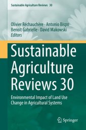 book Sustainable Agriculture Reviews 30: Environmental Impact of Land Use Change in Agricultural Systems