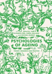 book Psychologies of Ageing: Theory, Research and Practice