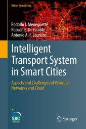 book Intelligent Transport System in Smart Cities: Aspects and Challenges of Vehicular Networks and Cloud