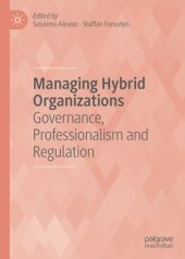 book Managing Hybrid Organizations: Governance, Professionalism and Regulation