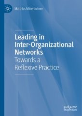 book Leading in Inter-Organizational Networks: Towards a Reflexive Practice