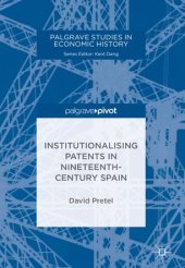 book Institutionalising Patents in Nineteenth-Century Spain