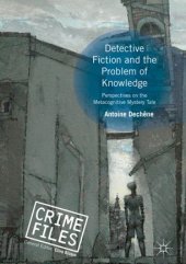 book Detective Fiction and the Problem of Knowledge: Perspectives on the Metacognitive Mystery Tale