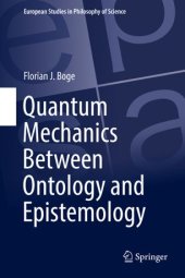 book Quantum Mechanics Between Ontology and Epistemology