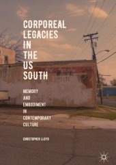 book Corporeal Legacies in the US South: Memory and Embodiment in Contemporary Culture