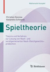 book Spieltheorie: Theorie und Verfahren zur Lösung von Nash- und verallgemeinerten Nash-Gleichgewichtsproblemen