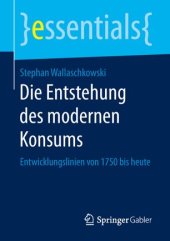 book Die Entstehung des modernen Konsums: Entwicklungslinien von 1750 bis heute