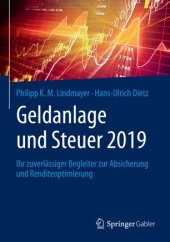 book Geldanlage und Steuer 2019: Ihr zuverlässiger Begleiter zur Absicherung und Renditeoptimierung