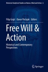 book Free Will & Action: Historical and Contemporary Perspectives