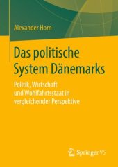 book Das politische System Dänemarks: Politik, Wirtschaft und Wohlfahrtsstaat in vergleichender Perspektive