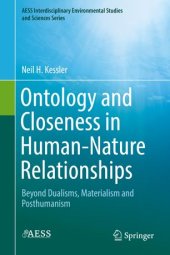 book Ontology and Closeness in Human-Nature Relationships: Beyond Dualisms, Materialism and Posthumanism