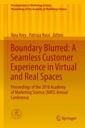 book Boundary Blurred: A Seamless Customer Experience in Virtual and Real Spaces: Proceedings of the 2018 Academy of Marketing Science (AMS) Annual Conference