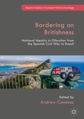 book Bordering on Britishness: National Identity in Gibraltar from the Spanish Civil War to Brexit