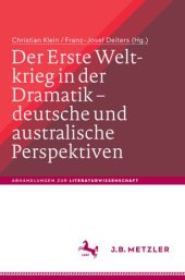 book Der Erste Weltkrieg in der Dramatik – deutsche und australische Perspektiven / The First World War in Drama – German and Australian Perspectives