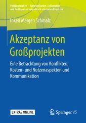 book Akzeptanz von Großprojekten: Eine Betrachtung von Konflikten, Kosten- und Nutzenaspekten und Kommunikation