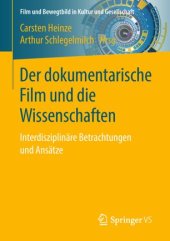 book Der dokumentarische Film und die Wissenschaften: Interdisziplinäre Betrachtungen und Ansätze