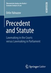 book Precedent and Statute: Lawmaking in the Courts versus Lawmaking in Parliament