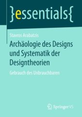 book Archäologie des Designs und Systematik der Designtheorien: Gebrauch des Unbrauchbaren