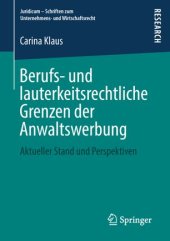 book Berufs- und lauterkeitsrechtliche Grenzen der Anwaltswerbung: Aktueller Stand und Perspektiven