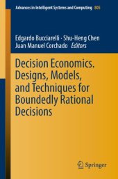 book Decision Economics. Designs, Models, and Techniques  for Boundedly Rational Decisions