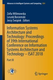 book Information Systems Architecture and Technology: Proceedings of 39th International Conference on Information Systems Architecture and Technology – ISAT 2018: Part III