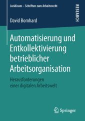 book Automatisierung und Entkollektivierung betrieblicher Arbeitsorganisation: Herausforderungen einer digitalen Arbeitswelt