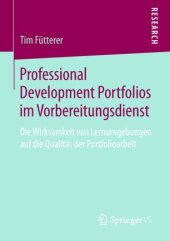 book Professional Development Portfolios im Vorbereitungsdienst: Die Wirksamkeit von Lernumgebungen auf die Qualität der Portfolioarbeit