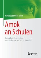 book Amok an Schulen: Prävention, Intervention und Nachsorge bei School Shootings