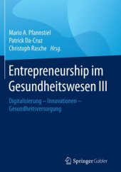 book Entrepreneurship im Gesundheitswesen III: Digitalisierung – Innovationen – Gesundheitsversorgung