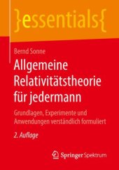 book Allgemeine Relativitätstheorie für jedermann: Grundlagen, Experimente und Anwendungen verständlich formuliert