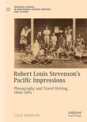 book Robert Louis Stevenson’s Pacific Impressions: Photography and Travel Writing, 1888–1894