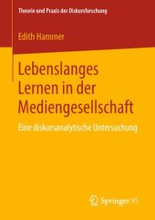 book Lebenslanges Lernen in der Mediengesellschaft: Eine diskursanalytische Untersuchung