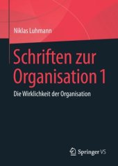 book Schriften zur Organisation 1: Die Wirklichkeit der Organisation