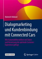 book Dialogmarketing und Kundenbindung mit Connected Cars: Wie Automobilherstellern mit Daten und Vernetzung die optimale Customer Experience gelingt