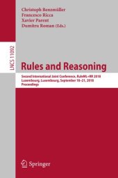 book Rules and Reasoning: Second International Joint Conference, RuleML+RR 2018, Luxembourg, Luxembourg, September 18–21, 2018, Proceedings