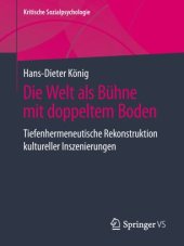 book Die Welt als Bühne mit doppeltem Boden: Tiefenhermeneutische Rekonstruktion kultureller Inszenierungen