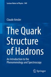 book The Quark Structure of Hadrons: An Introduction to the Phenomenology and Spectroscopy