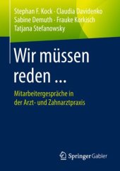 book Wir müssen reden ...: Mitarbeitergespräche in der Arzt- und Zahnarztpraxis