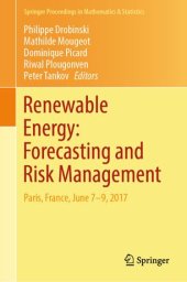 book Renewable Energy: Forecasting and Risk Management: Paris, France, June 7-9, 2017