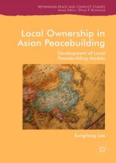 book Local Ownership in Asian Peacebuilding: Development of Local Peacebuilding Models